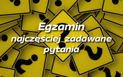 Egzamin – najczęściej zadawane pytania